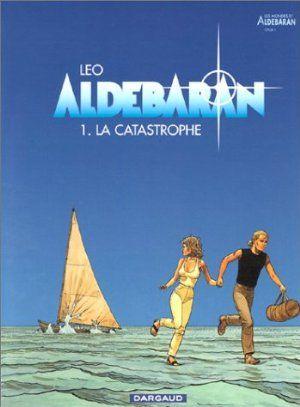 La Catastrophe - Aldébaran, tome 1