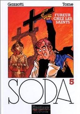 Fureur chez les saints - Soda, tome 5