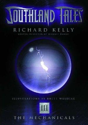 Southland Tales Part III: The Mechanicals