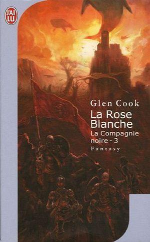 La Rose blanche - Les Annales de la compagnie noire, tome 3