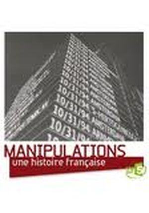 Manipulations, une histoire française