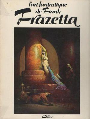 L'Art fantastique de Frank Frazetta, vol. 1