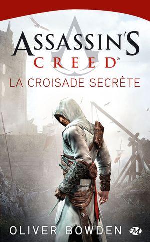 La Croisade secrète - Assassin's Creed, tome 3