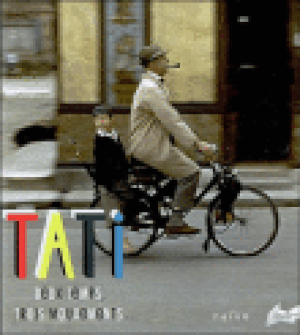 Jacques Tati, deux temps, trois mouvements