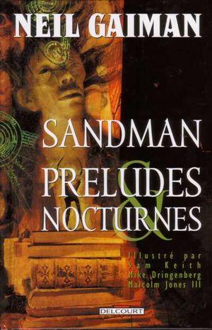 Préludes & Nocturnes - Sandman, tome 1