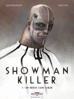 Un héros sans cœur - Showman Killer, tome 1