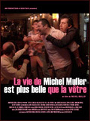 La Vie de Michel Muller est plus belle que la vôtre