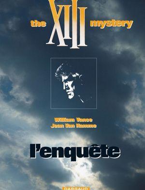 L'Enquête : The XIII Mystery - XIII, tome 13