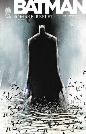 Batman : Sombre reflet, tome 1