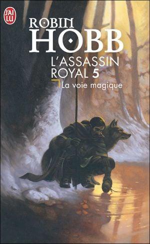 La Voie magique - L'Assassin royal, tome 5