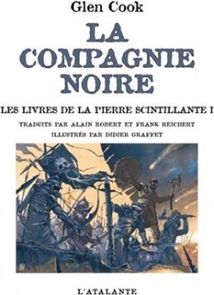 La Compagnie Noire : Les Livres de la Pierre Scintillante, tome 1