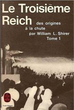 Le Troisième Reich - Des Origines À La Chute, tome 1