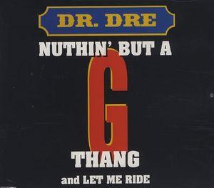 Nuthin’ but a ‘G’ Thang / Let Me Ride (Single)