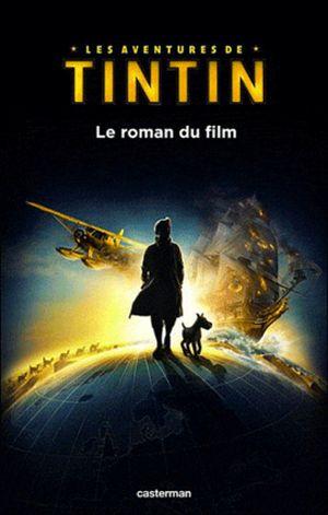 Les Aventures de Tintin : Le Roman du Film
