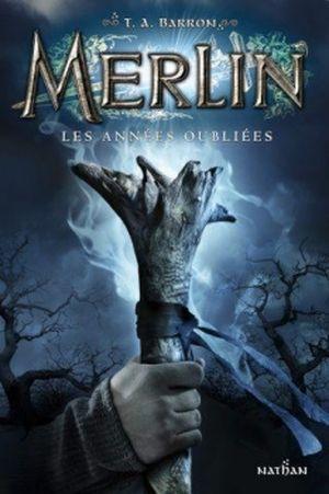 Les Années oubliées - Merlin, tome 1