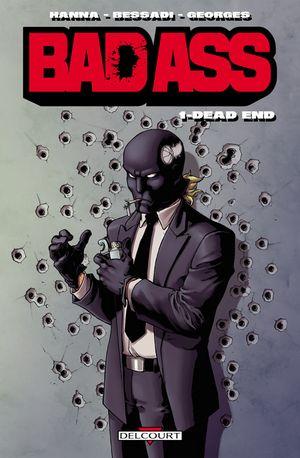Dead End - Bad Ass, tome 1