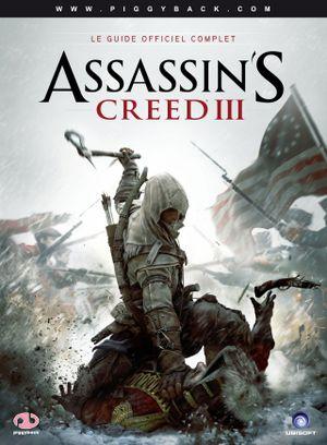 Assassin's Creed III, le guide officiel complet