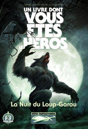 La Nuit du Loup-Garou - Défis fantastiques, tome 21 (3ème édition)