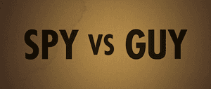 Spy vs Guy