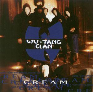 C.R.E.A.M. (Cash Rules Everything Around Me) (Single)