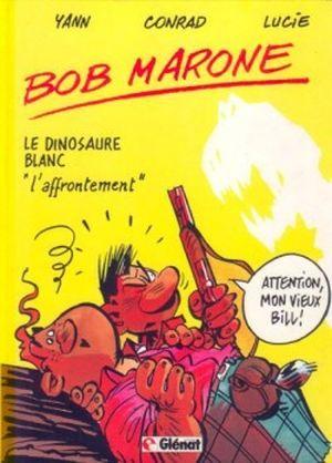 Le dinosaure blanc "l'affrontement" - Bob Marone, tome 2
