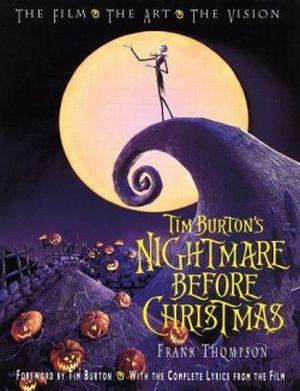 Tim Burton's The Nightmare Before Christmas - The Film, The Art, The Vision