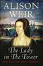 The Lady In The Tower: The Fall of Anne Boleyn
