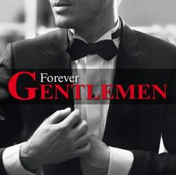 Forever Gentlemen