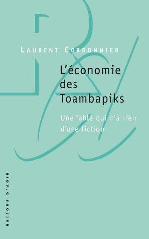 L'économie des Toambapiks : Une fable qui n'a rien d'une fiction