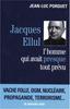 Jacques Ellul : L'homme qui avait presque tout prévu