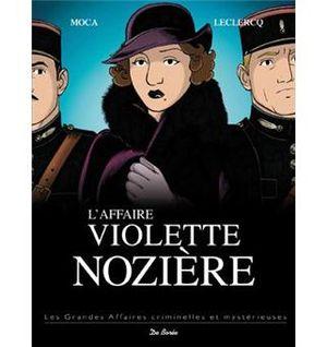 L'affaire Violette Nozière - Les grandes affaires criminelles et mystérieuses
