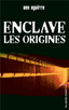 Enclave - Les origines