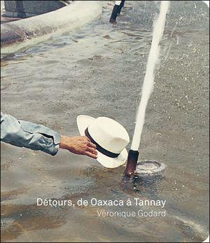Détours, de Oaxaca à Tannay