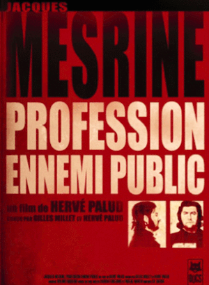 Jacques Mesrine : Profession Ennemi Public