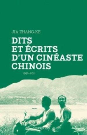 Dits et écrits d'un cinéaste chinois, 1996-2011