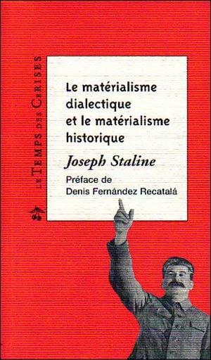 Le Matérialisme historique et le matérialisme dialectique
