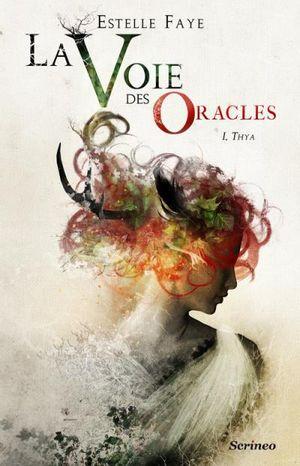 Thya - La Voie des oracles, tome 1