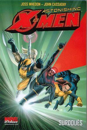 Surdoués - Astonishing X-Men, tome 1