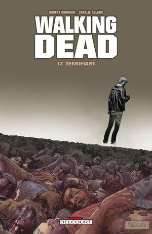 Terrifiant - Walking Dead, tome 17