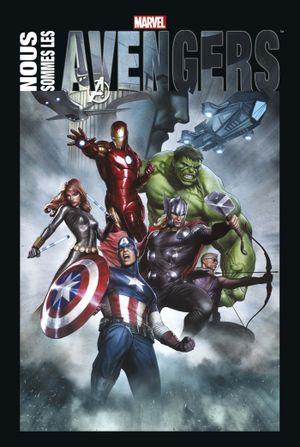 Marvel Anthologie : Nous sommes Les Avengers