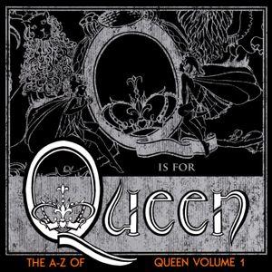 The A-Z of Queen, Volume 1