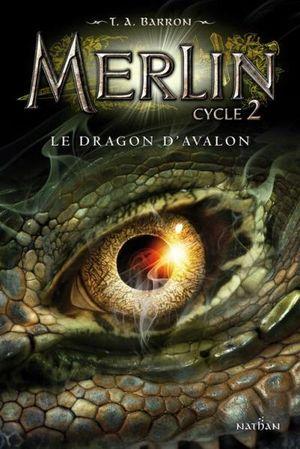 Le Dragon d'Avalon - Merlin, Cycle 2, tome 1