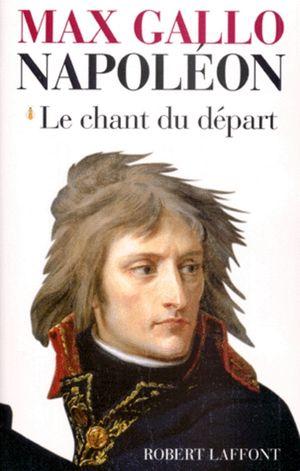 Napoléon : Le chant du départ