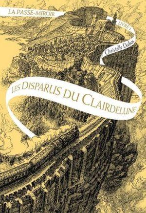 Les Disparus du Clairdelune - La Passe-Miroir, tome 2