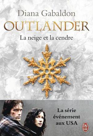 La neige et la cendre - Outlander tome 6