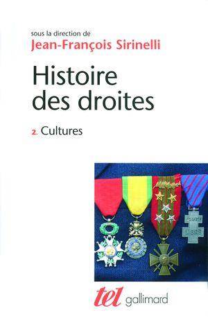 Cultures - Histoire des droites en France, tome 2