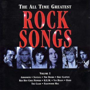 The All Time Greatest Rock Songs, Volume 1