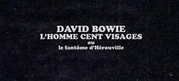 David Bowie, l'homme cent visages ou le fantôme d'Hérouville