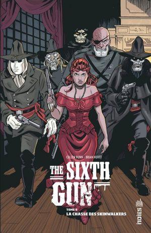 La Chasse des Skinwalkers - The Sixth Gun, tome 6