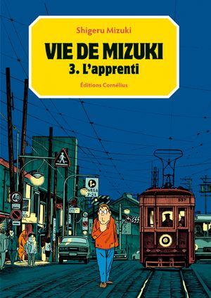 L'Apprenti - Vie de Mizuki, tome 3